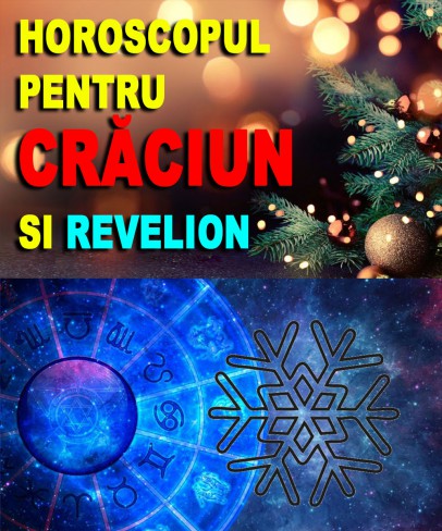 horoscop craciun si revelion