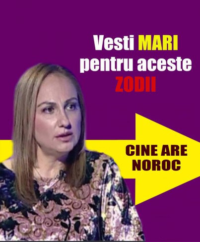 vesti extraordinare pentru zodii 