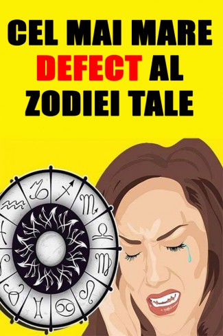 cel mai mare defect al zodiillor