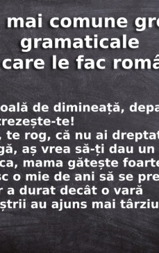 Cele mai comune greșeli gramaticale pe care le fac românii