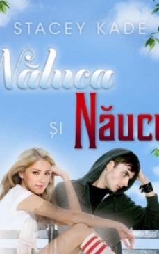 Cartea intai din seria Naluca si Naucul  de Stacey Kade