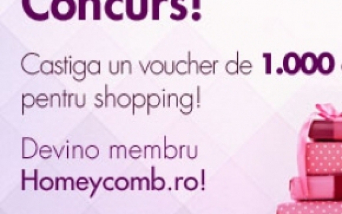 Castiga un voucher de 1.000 lei de la Homeycomb