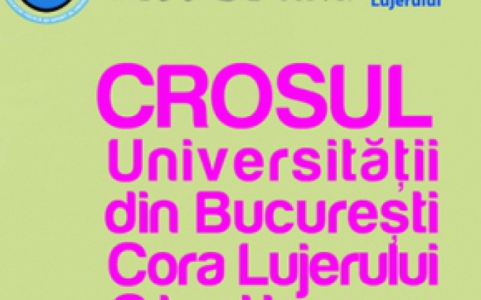 Sanatate si Tinerete prin Sport: Crosul Universitatii din Bucuresti Cora Lujerului Challenge