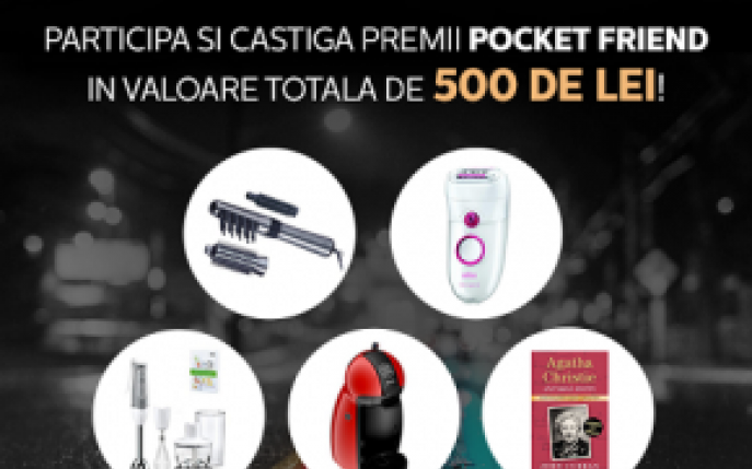 Castiga premii Pocket Friend in valoare totala de 500 de lei