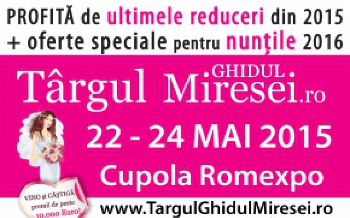 Targul de Nunti Ghidul Miresei 22-24 Mai 2015 