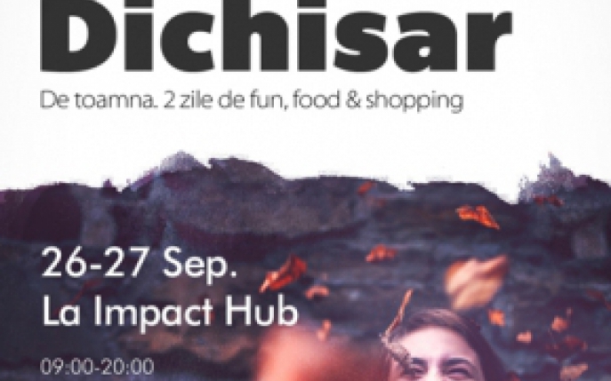 De neratat in septembrie: Dichisar ep.1! 2 zile de fun, food & shopping creativ