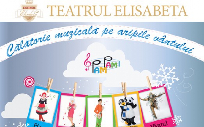 PAM PAM – teatru muzical educativ pentru copii te invită într-o “Călătorie muzicală pe aripile vântului”