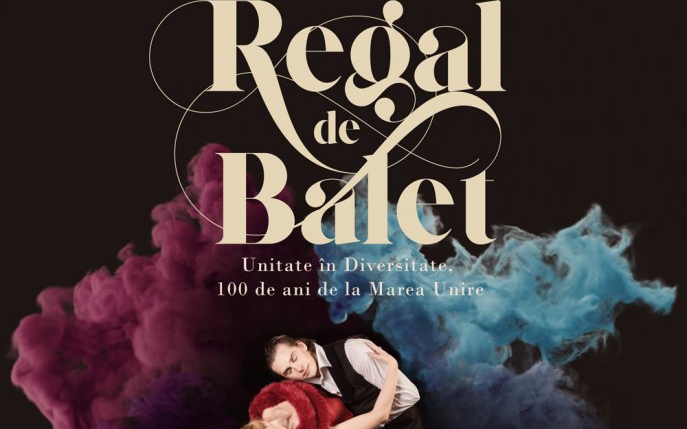 Regal de Balet: Povestea unui spectacol care unește românii, la Centenar
