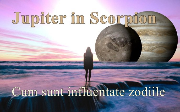 Jupiter intră în Scorpion - cum va fi influențată zodia ta