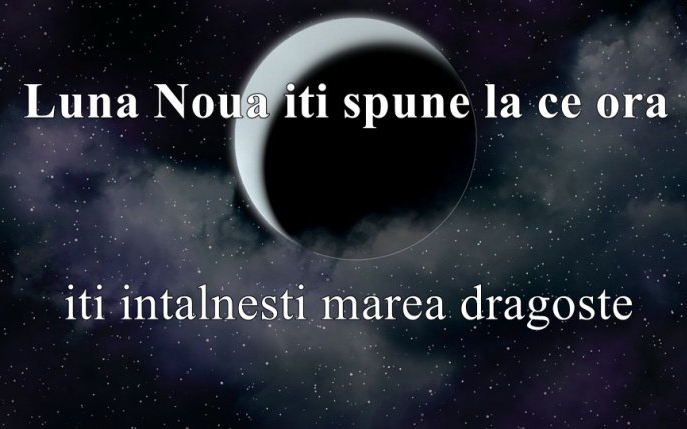 Luna Nouă spune la ce oră îți întâlnești marea dragoste