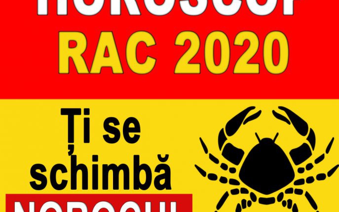 Horoscop RAC 2020: ți se schimbă norocul