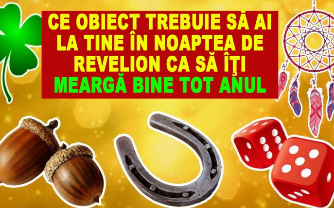 Ce obiect trebuie să ai la tine în noaptea de Revelion ca să îţi meargă bine tot anul