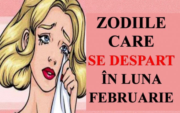 Zodiile care se despart în luna Februarie: Taur...