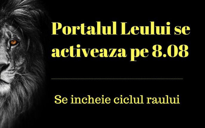 Portalul Leului se activează pe 8.08. Zodiile pendulează între lumea spirituală și cea materială