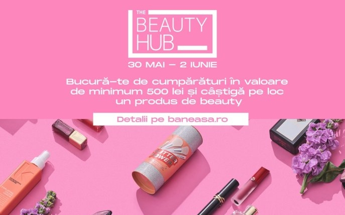 The Beauty Hub își redeschide porțile la Băneasa Shopping City în perioada 30 mai – 2 iunie