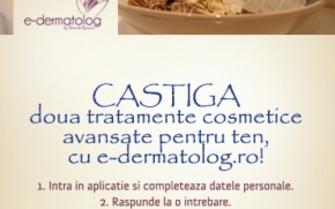 Castiga doua tratamente cosmetice pentru ten, cu e-dermatolog.ro