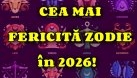 Ea este cea mai fericită zodie în 2026! Dacă ești în zodia asta, felicitări! Astrele îți dăruiesc aripi de lumină și bucurie! Curg banii, iubirea și sănătatea