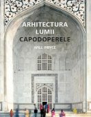 Will Pryce - Arhitectura lumii. Capodoperele