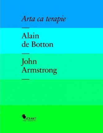 Alain de Botton - Arta ca terapie