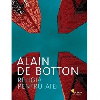 Alain de Botton - Religia pentru atei