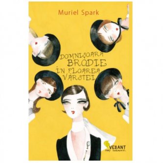 Muriel Spark - Domnisoara Brodie In floarea varstei