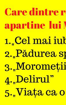 Test de cultura generală: Cât de bine cunoşti literatura română?