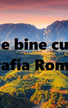 Cât de bine cunoşti geografia României?